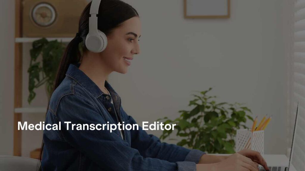 medical transcription editor
