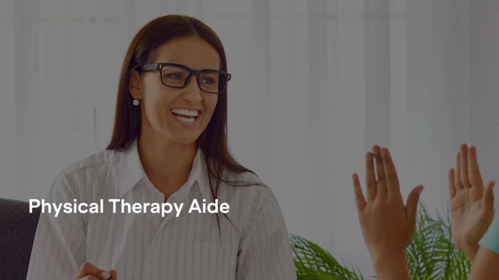 PT aide