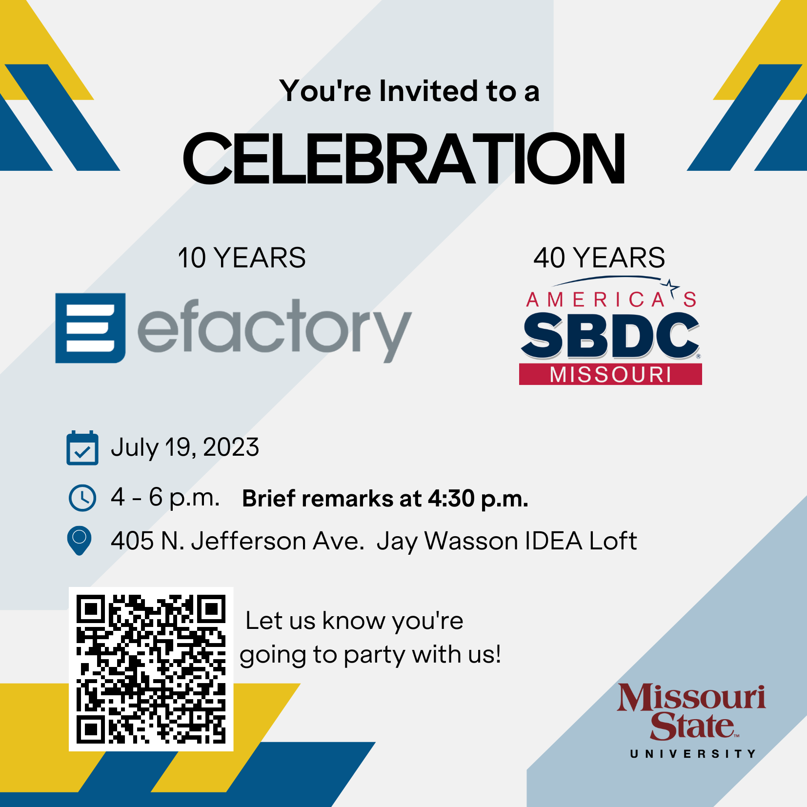 You're invited to a celebration - 10 years of efactory and 40 years of MO SBDC at MSU. Join us July 19 from 4-6 p.m. at the IDEA Loft. RSVP.