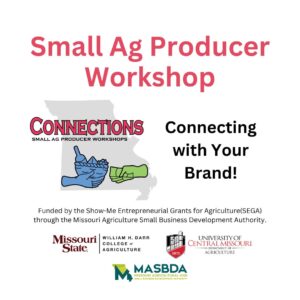 Connection with Your Brand logo, Missouri State William H. Darr College of Agriculture logo, University of Central Missouri Department of Agriculture, and Missouri Agricultural and Small Business Development Authority logo