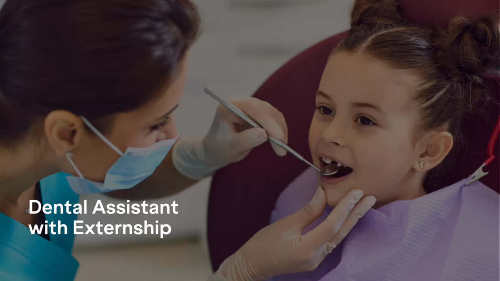 Dental assistant with Externship