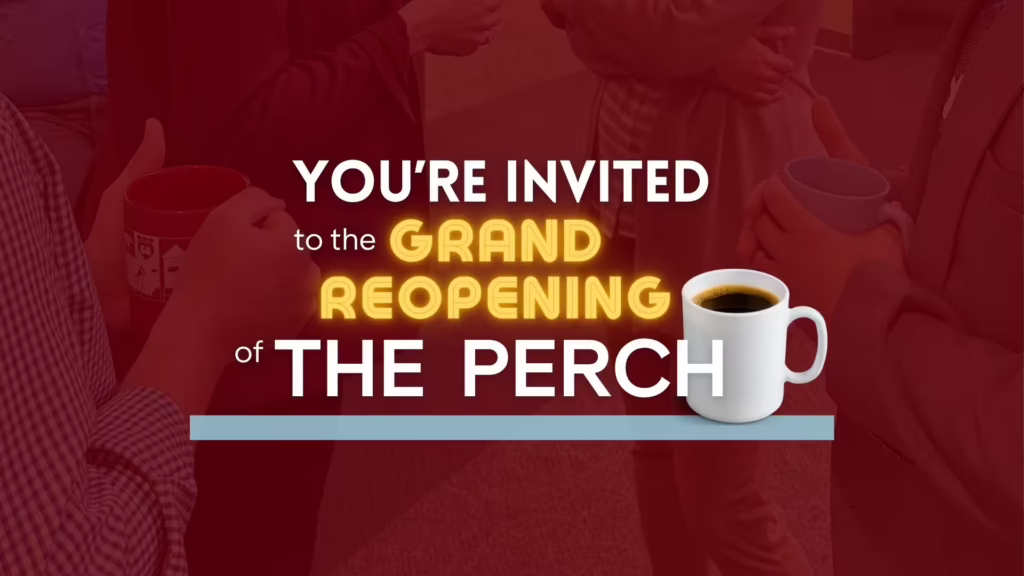 You're invited to the grand reopening of the perch